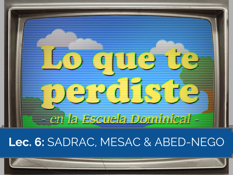 SADRAC, MESAC Y ABED-NEGO
