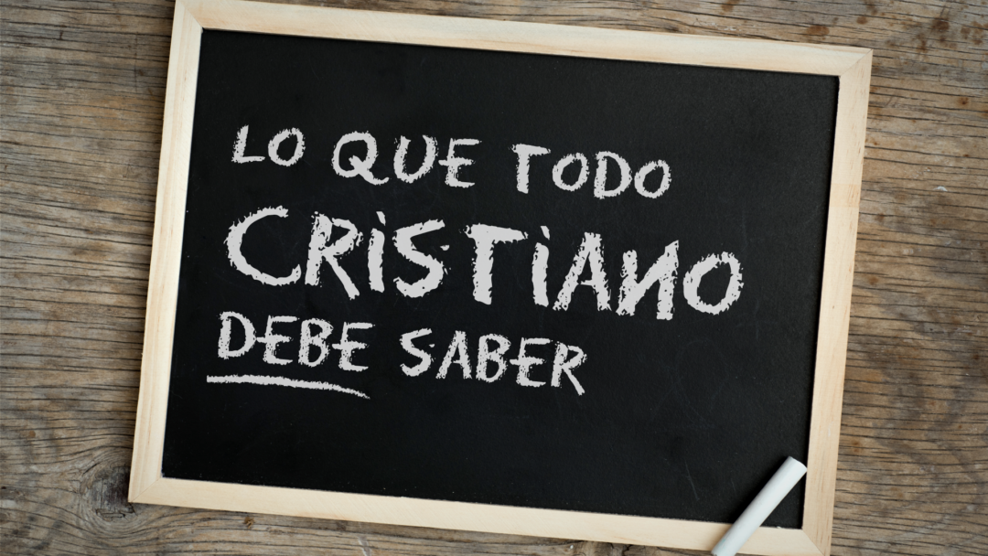 5 Doctrinas fundamentales que todo cristiano cree