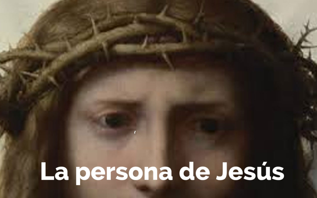 La persona de Jesús | Principios bíblicos para nuevos creyentes #6