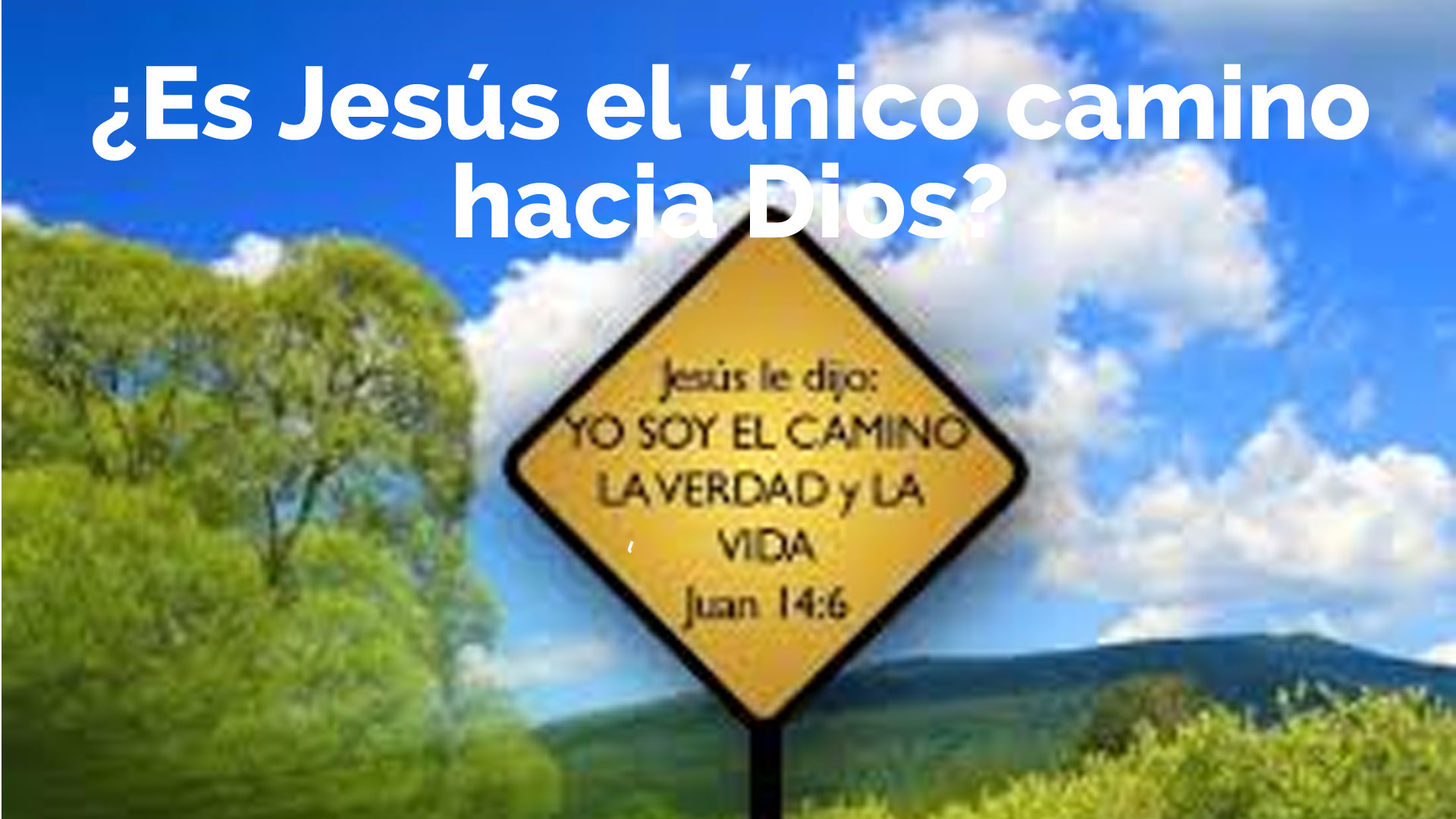 Es Jesús el único camino hacia Dios? 