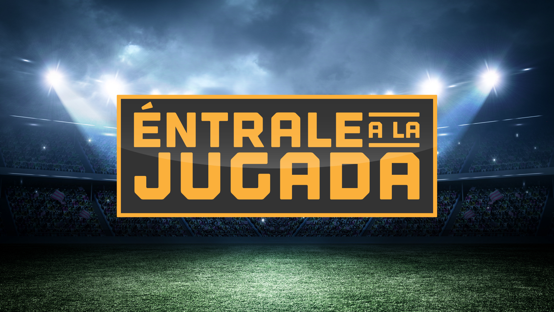 Éntrale a la jugada (Serie)