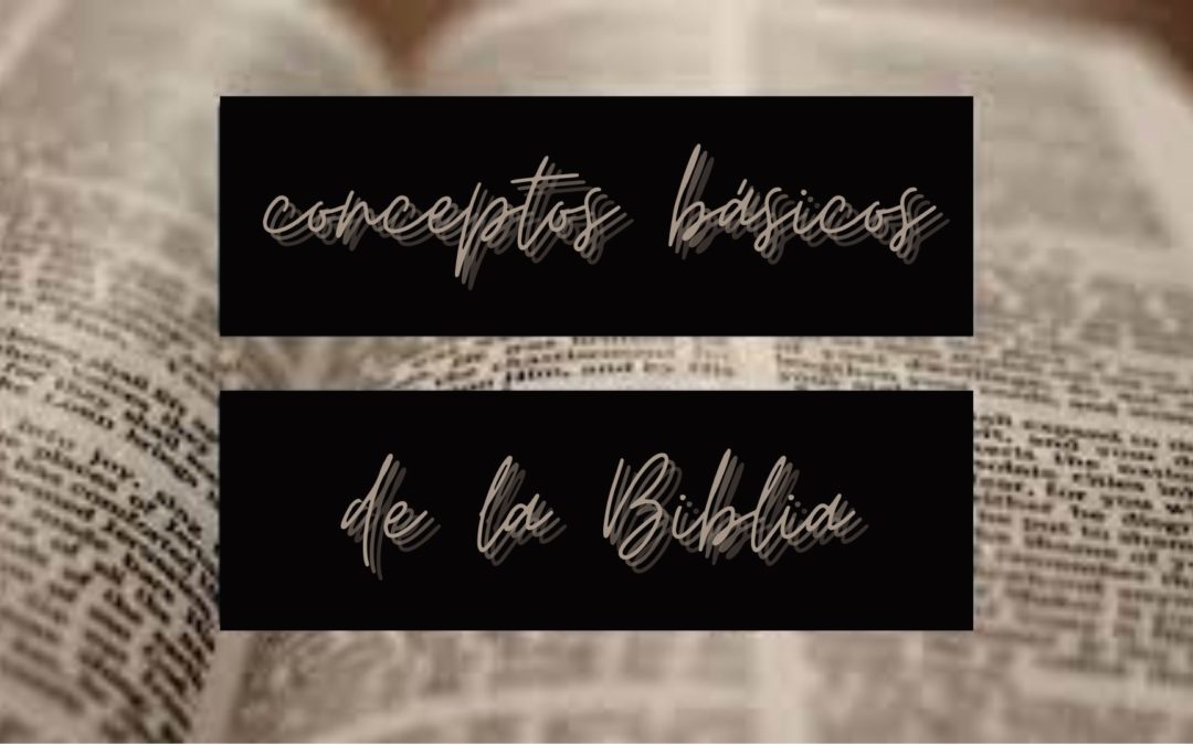 Conceptos básicos de la Biblia