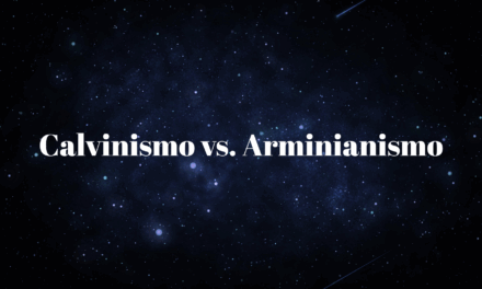 Calvinismo vs. Arminianismo