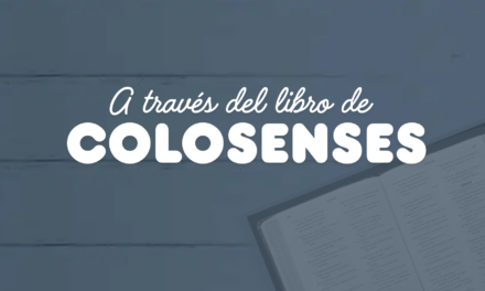A través del libro de Colosenses (Serie)