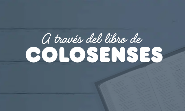 A través del libro de Colosenses (Serie)